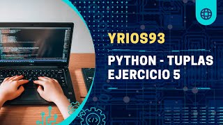 🕵PYTHON - TUPLAS EJERCICIO 5