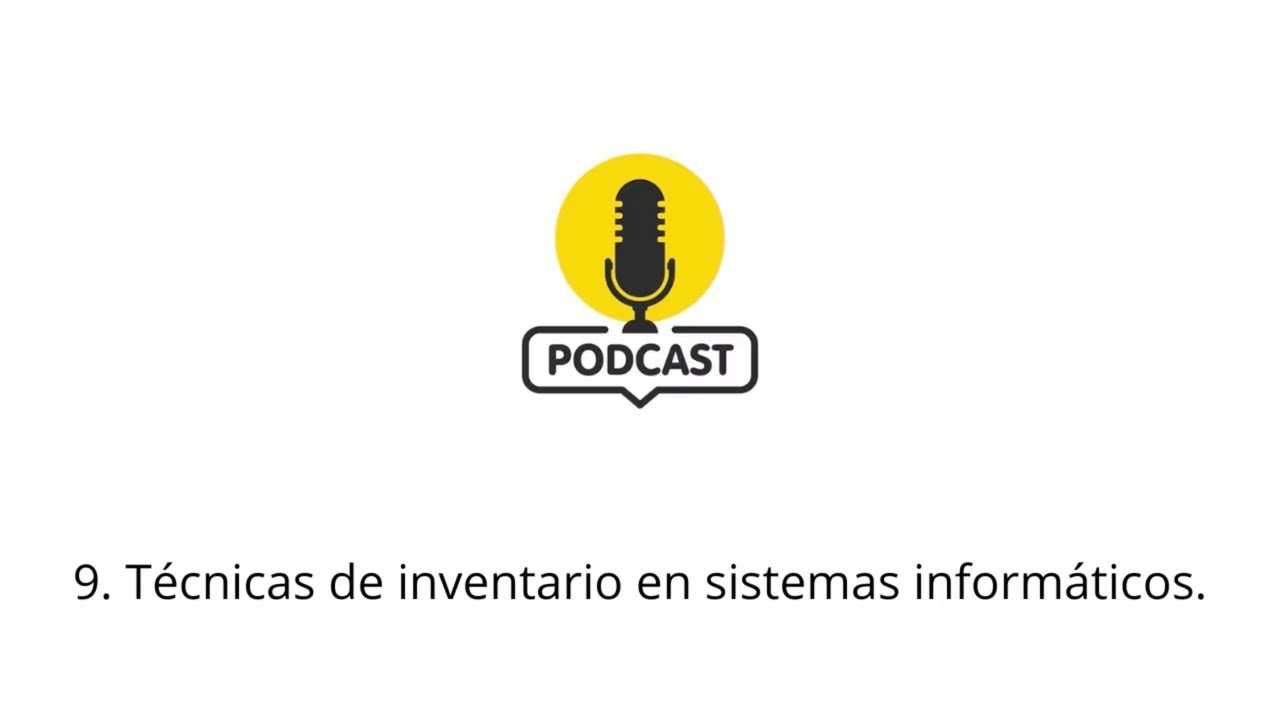 9. Técnicas de inventario en sistemas informáticos - Podcast