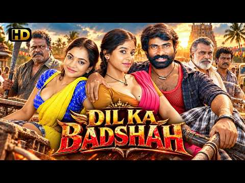 DIL KA BADSHAH" Released South Indian Hindi Dubbed Full Romantic Thriller Movie | South Movie #love
