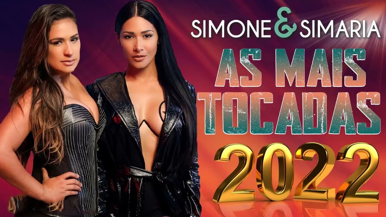 Simone e Simaria 2022- Cd Completo 2022 - As Mais Tocadas 2022