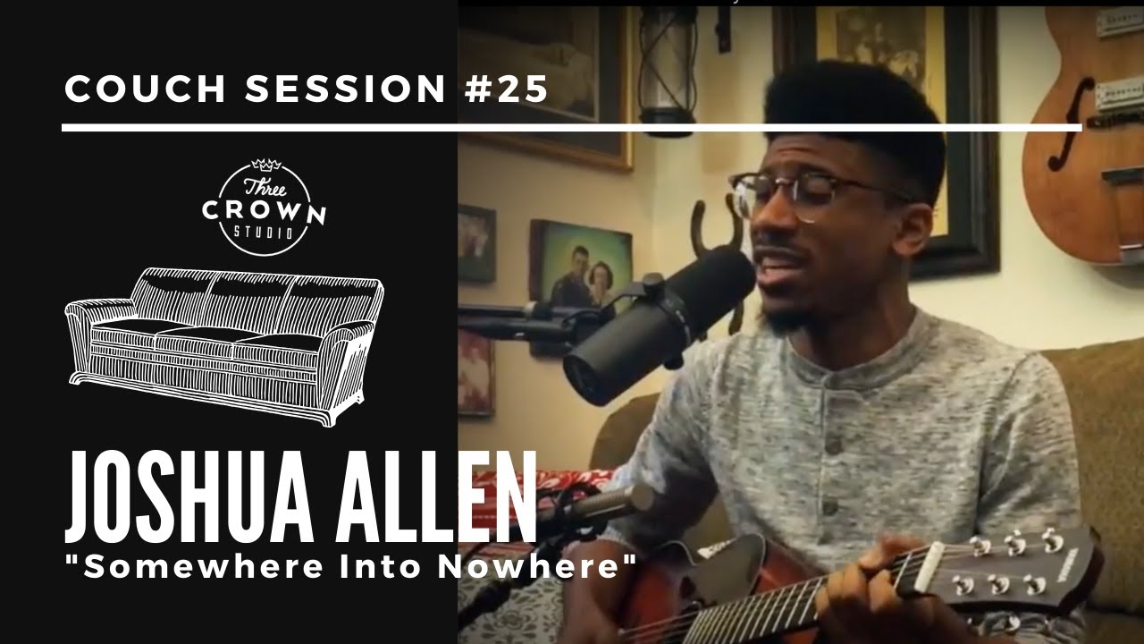 Couch Session #25: “Somewhere Into Nowhere” by Joshua Allen | LIVE MUSIC PERFORMANCE
