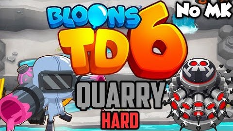 BTD6 - Quarry - Hard | No Monkey Knowledge (MK) (ft. Quincy)