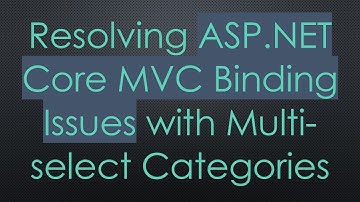 Resolving ASP.NET Core MVC Binding Issues with Multi-select Categories