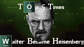 Top 5 Times Walter White Became Heisenberg