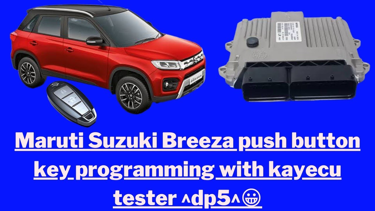 BREEZA PUSH BUTTON KEY PROGRAMMER WITH DP5 SMART KEY SUCCESSFUL AND BCM CHINGE