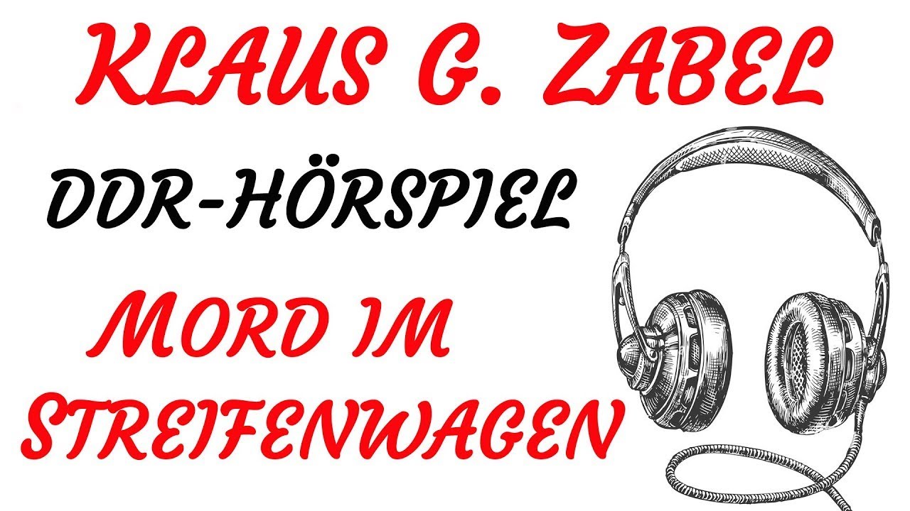 DDR KRIMI Hörspiel - Klaus G. Zabel - MORD IM STREIFENWAGEN (1988)