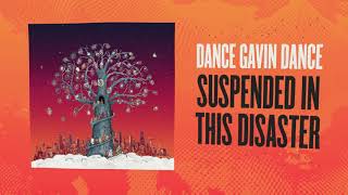 Dance Gavin Dance - Suspended In This Disaster chords