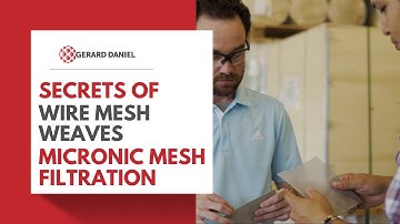 Secrets of Micronic Wire Mesh Filtration: Wire Mesh Weaves