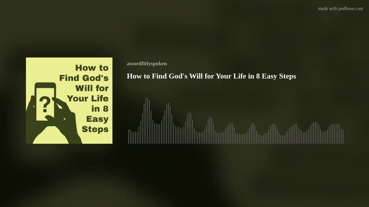 How to Find God's Will for Your Life in 8 Easy Steps
