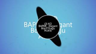 3 KO BAPER  Elegant Boy z Lagu Acara