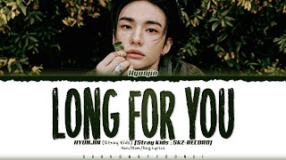 [Stray Kids : SKZ-RECORD] Hyunjin 'long for you' Lyrics [Color Coded Han_Rom_Eng] | ShadowByYoongi