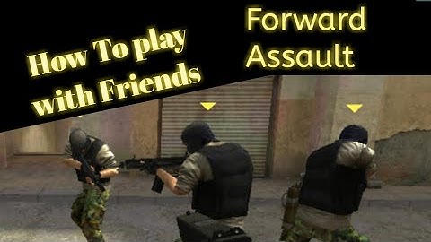 How to play Forward Assault with friends