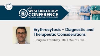 2021 West Oncology APP | Erythrocytosis – Diagnostic and Therapeutic Considerations