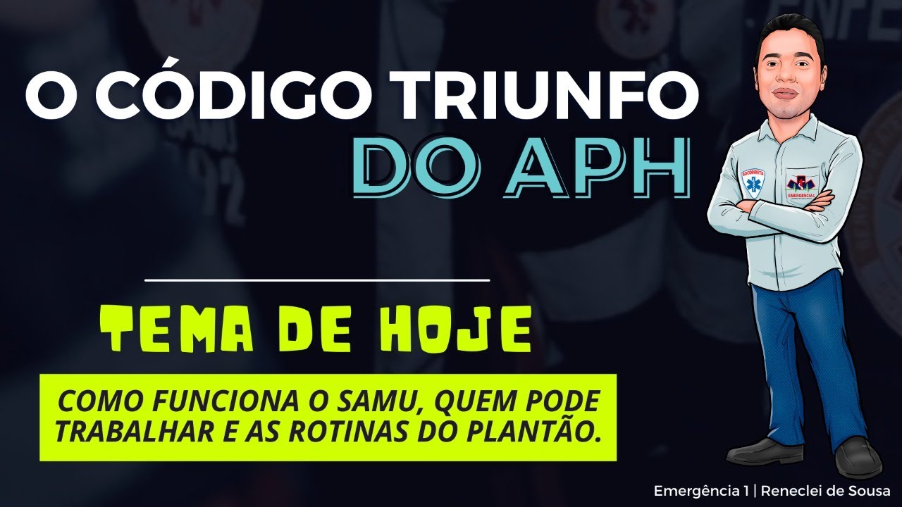 COMO FUNCIONA E QUEM PODE TRABALHAR NO SAMU? #002 - O CÓD TRIUNFO DO APH