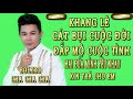 Cha Cha Cha | Bolero | Hai Đứa Mình Yêu Nhau " Xin Trả Cho Em || Khang Lê