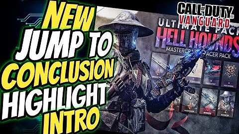 NEW JUMP TO CONCLUSIONS highlight intro. Hellhounds mastercraft tracer pack. COD Vanguard...