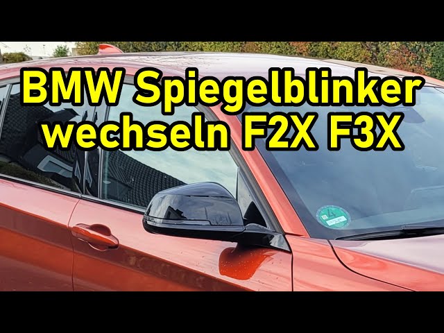 BMW F20 F21 M140i Spiegelblinker / Seitenblinker wechseln (auch für F22 F30  F31 F32 F33 F34 F36 X1) 