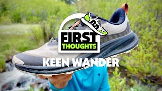 Keen Wander | First Thoughts