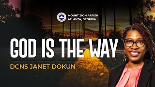 GOD IS THE WAY || DCNS JANET DOKUN || Feb 18th