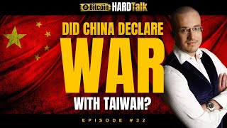 🇨🇳 🇹🇼 🇺🇸 Did China Just Declare War With Taiwan & USA Over AI & Bitcoin? | #BitcoinHardTalk Ep. 32