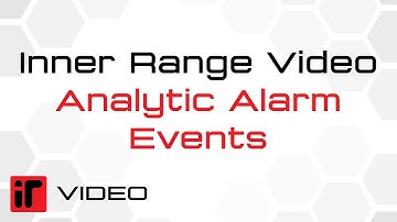 IR Video Analytic Event Alarms