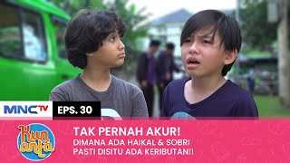 BERANTEM TERUS! Haikal & Sobri Tidak Pernah Akur | KUN ANTA Eps 30 (1/2)