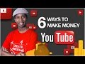 6 Ways to Make Money On YouTube