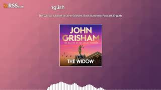 The Widow: A Novel by John Grisham, Book Summary, Podcast, English