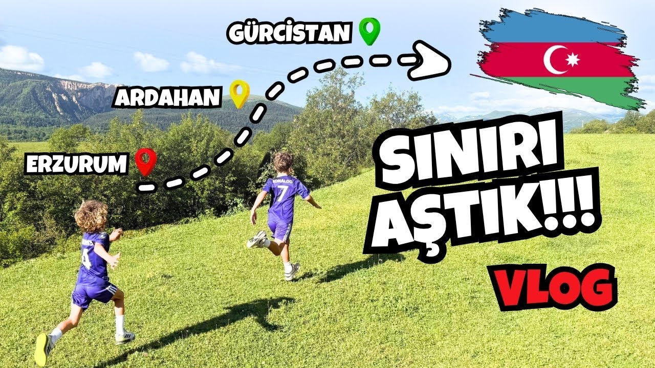 İSTİKAMET AZERBAYCAN ÇOCUKLAR!