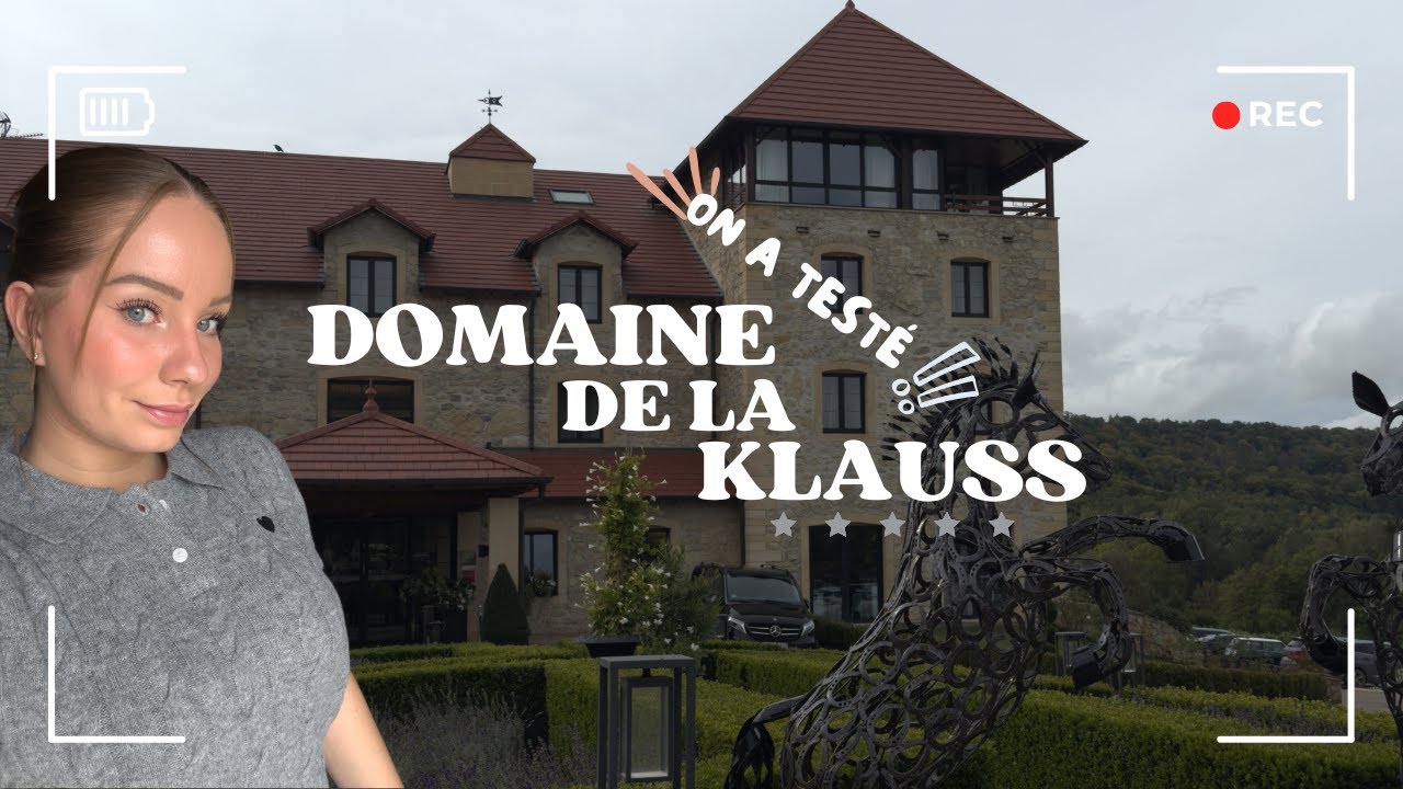 On a testé le Domaine de la Klauss 🧖🏼‍♀️🐎✨ (gastronomique, Spa, Suites, Auberge de la Klauss, Haras)