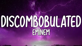 Eminem - Discombobulated (Lyrics)