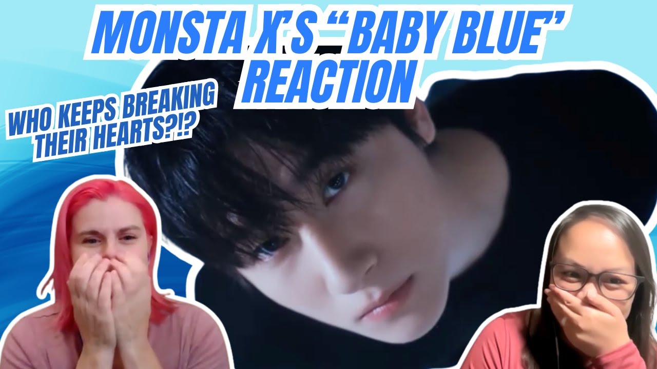 Двое монбебе впервые смотрят клип MONSTA X «baby blue» | Реакция Monsta X