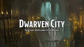 Dwarven City | D&D/TTRPG Music | 1 Hour