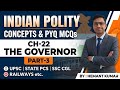 INDIAN POLITY PYQ/ THE GOVERNOR/UPSC/ STATE PCS/SSC CGL/RAILWAY/HSSC/HCS/CET/EXCISE INSPECTOR