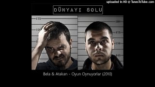 Bela & Atakan - Oyun Oynuyorlar (2010)