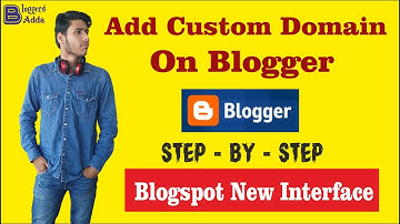 How To Setup Custom Domain On Blogger | Step By Step Full Process In Hindi (BlogSpot New Interface)