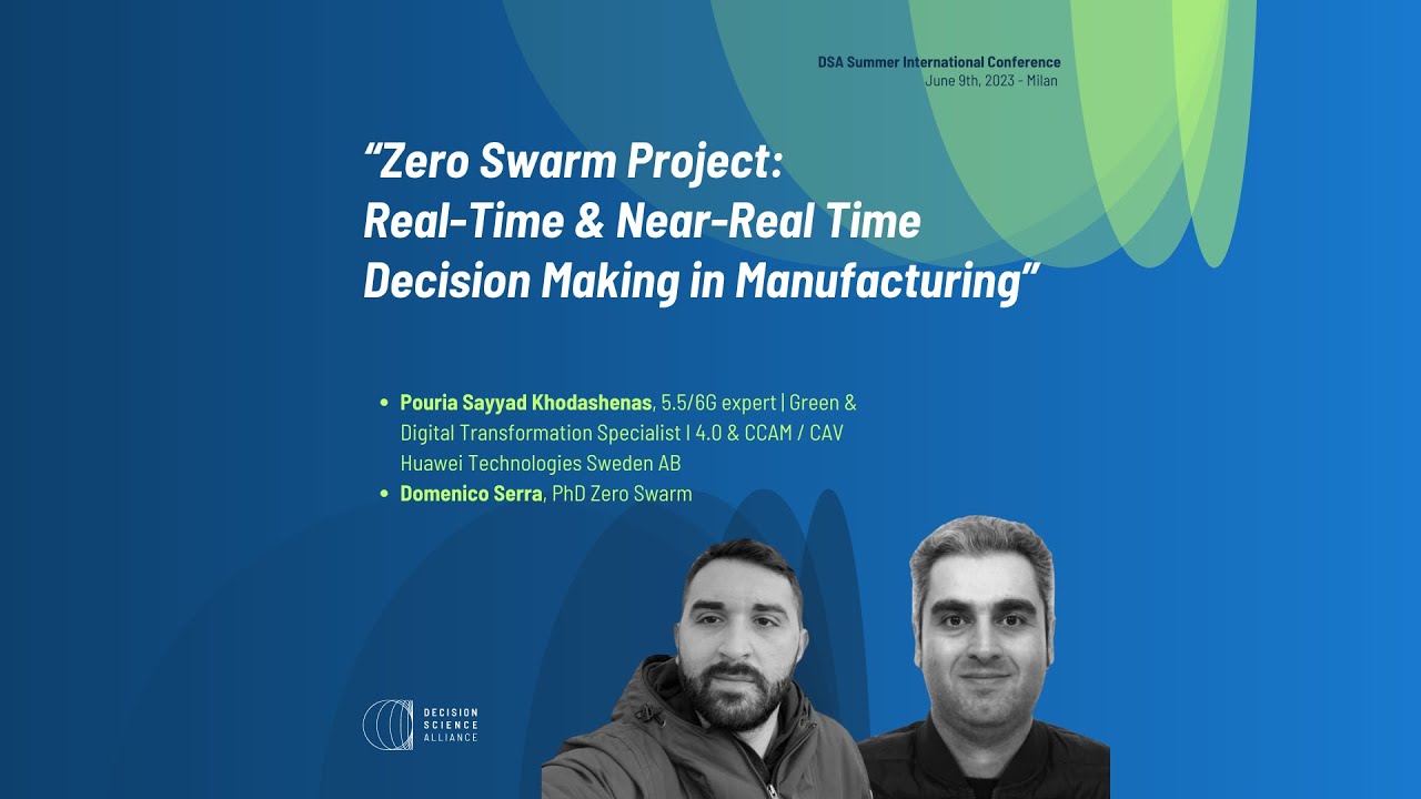 “Zero Swarm Project: Real-Time & Near-Real Time Decision Making in Manufacturing”