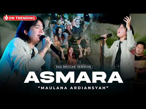 ASMARA - MAULANA ARDIANSYAH (SKA REGGAE VERSION)