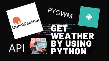 Get weather using Python I Using pyowm librarby I Working with API I Easy and basic tutorial I