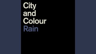 Video thumbnail of "City And Colour - Rain"
