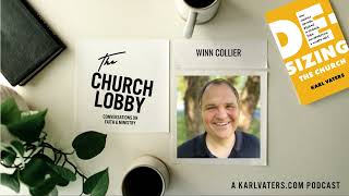 Ep 071: De-Sizing the Church (pt. 3):  With Winn Collier