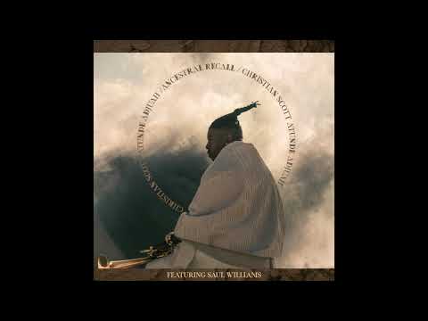 Christian Scott aTunde Adjuah - Ancestral Recall (Feat. Saul Williams)