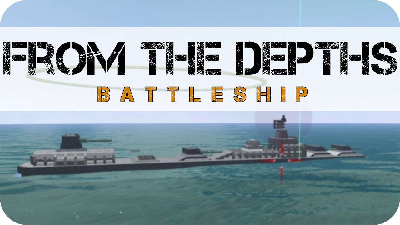From The Depths - Battleship