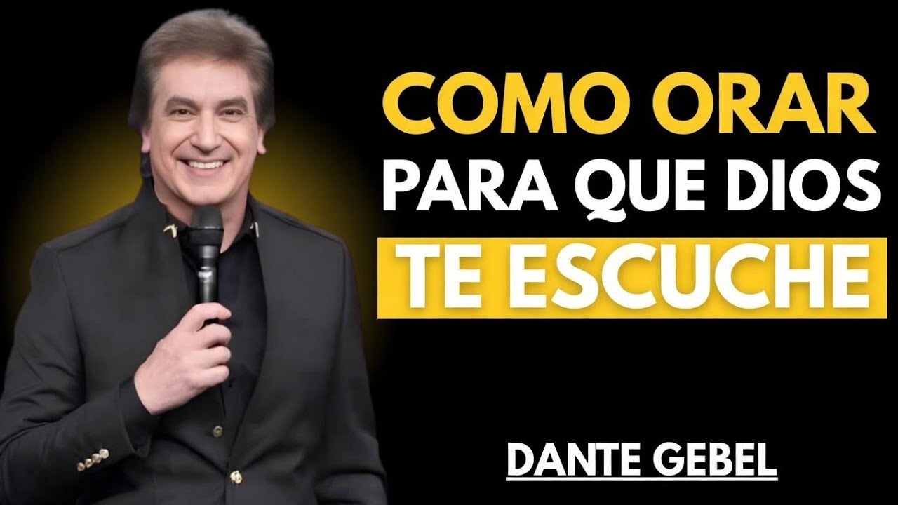 Oración poderosa cómo orar para que Dios te escuche •|• Dante Gebel Motivation 