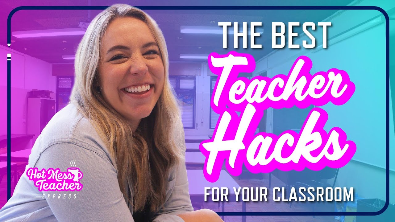 The Best Teacher Hacks For Your Classroom - YouTube