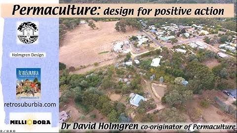 Permaculture Design for Positive Action with David Holmgren | R-FUTURE REWIND