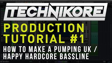Technikore Production Tutorial #1: How To Make A Pumping UK / Happy Hardcore Bassline