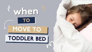 When Is It Time To Switch To Toddler Bed?