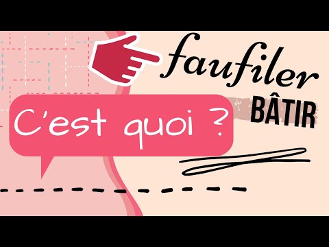 Vidéo: En couture, qu'est-ce que le faufilage ?