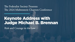 Keynote Address with Judge Michael B  Brennan [2024 Midwestern Conference]